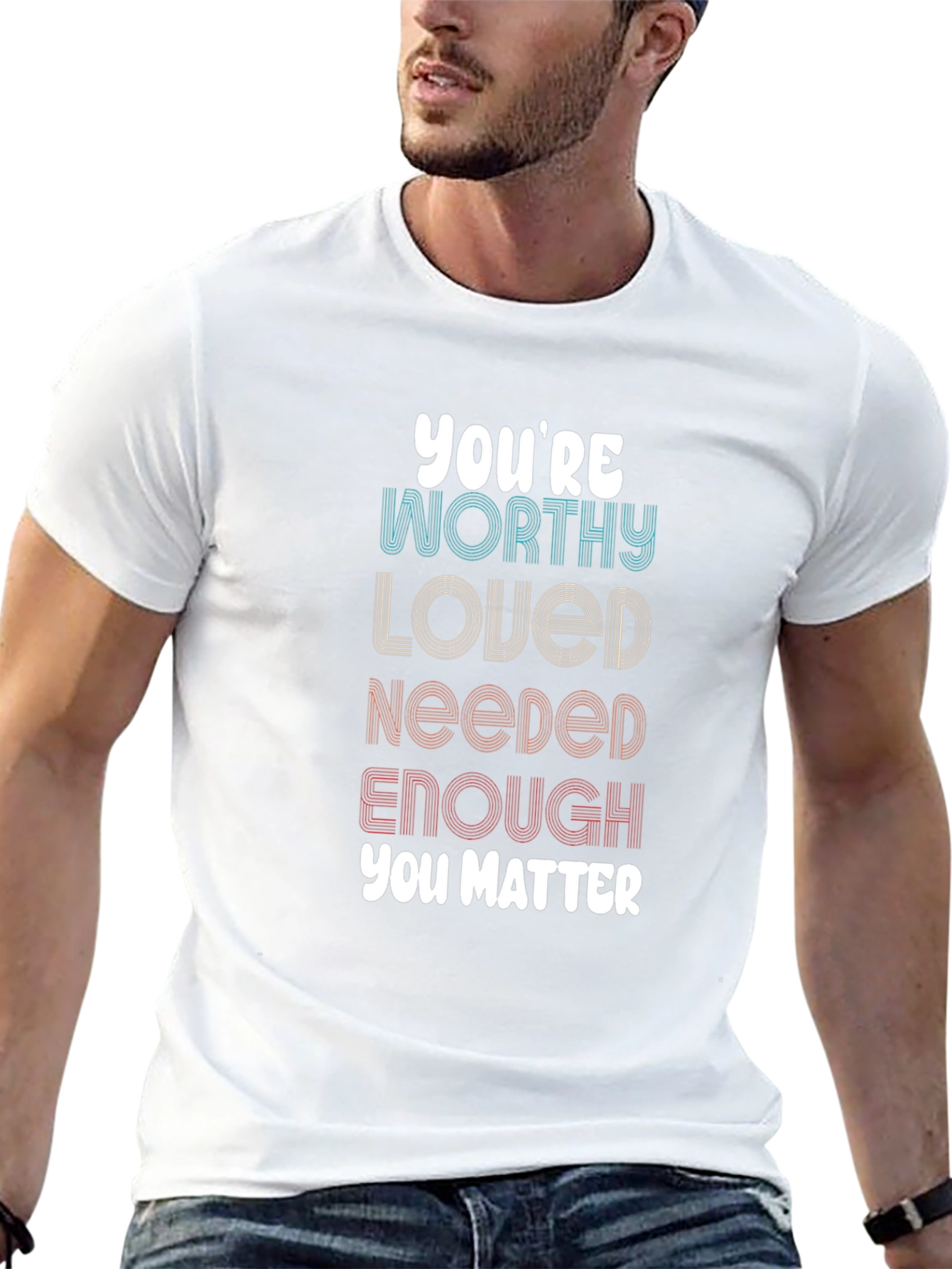 Affirming Graphic Tee - Youre Worthy Loved Needed