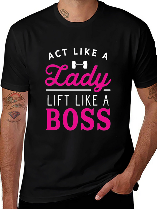 Act Like a Lady Lift Like a Boss T-Shirt