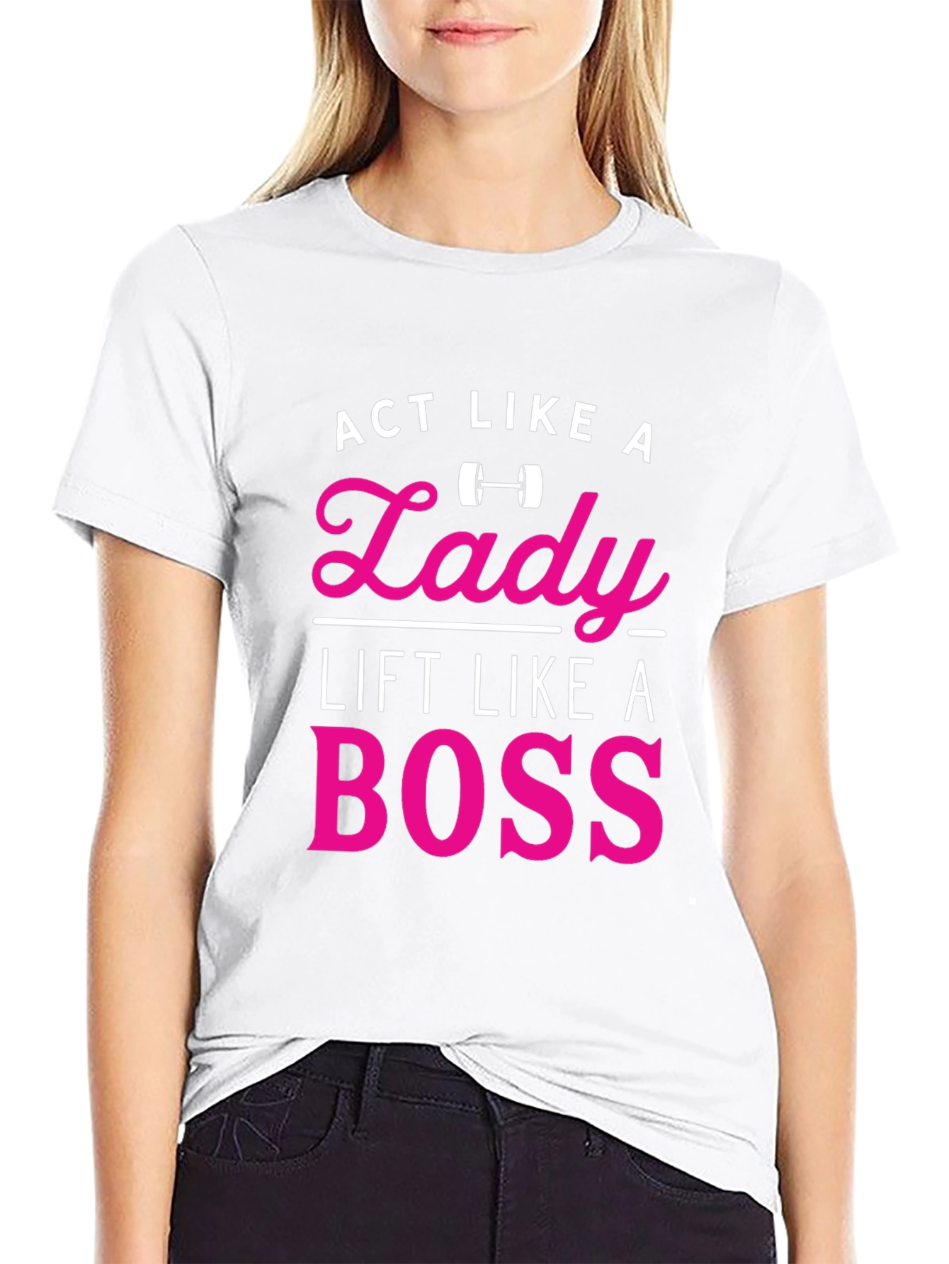 Act Like a Lady Lift Like a Boss T-Shirt