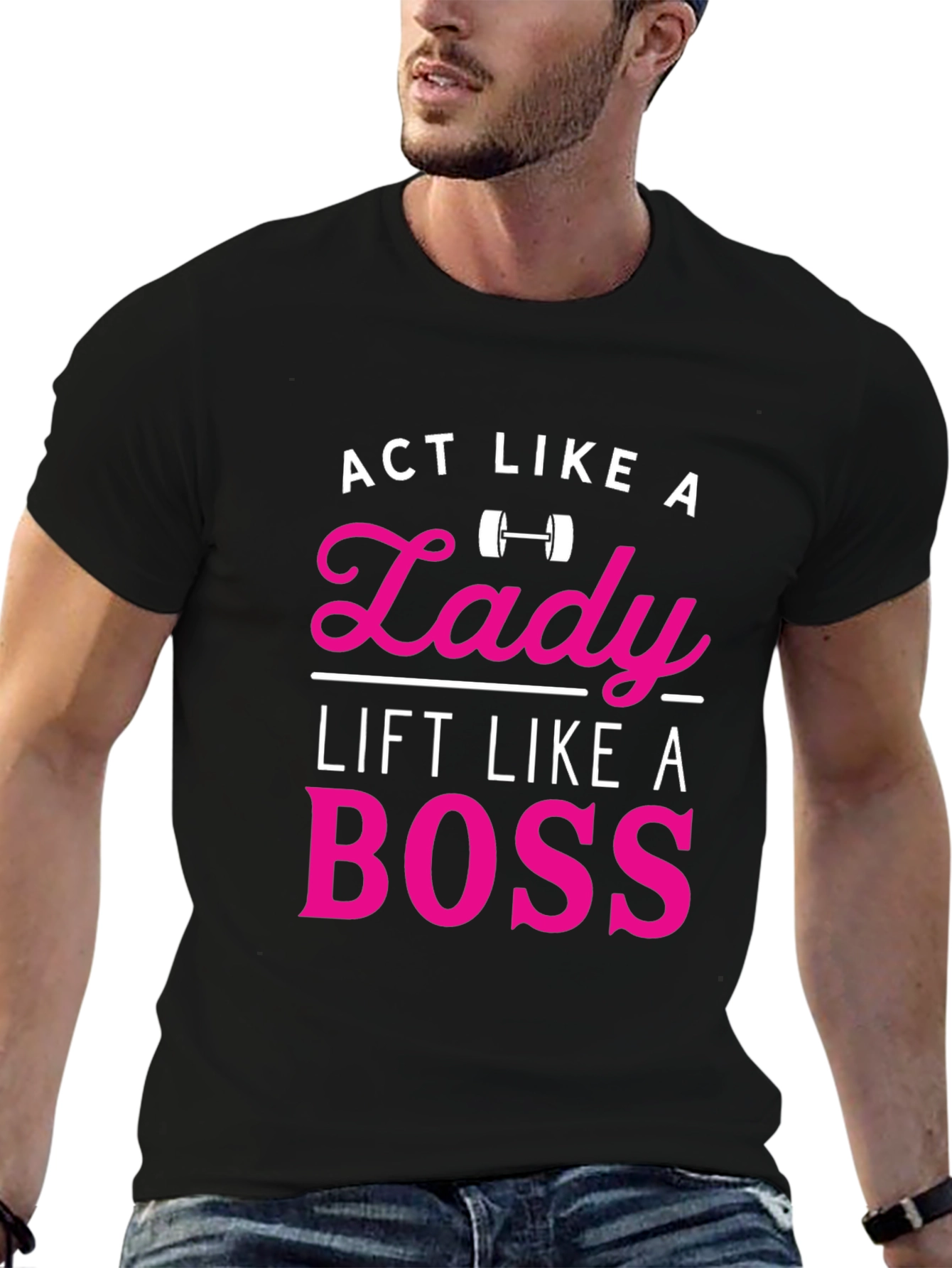 Act Like a Lady Lift Like a Boss T-Shirt
