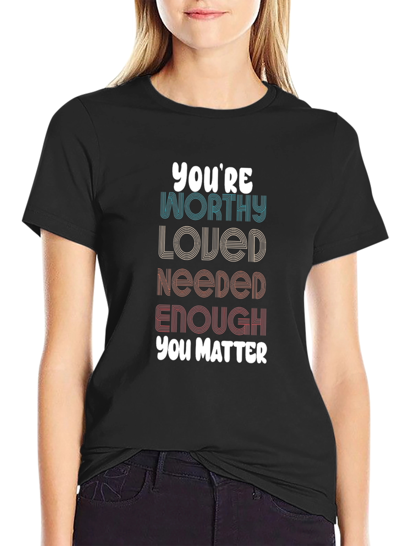 Affirming Graphic Tee - Youre Worthy Loved Needed