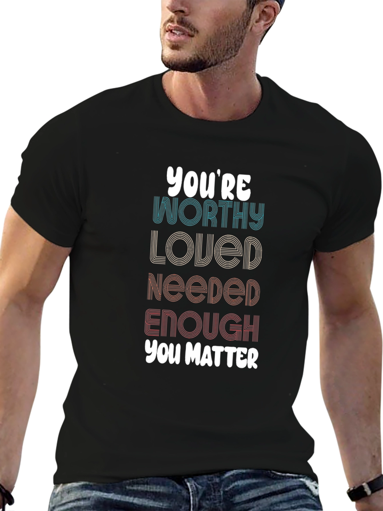 Affirming Graphic Tee - Youre Worthy Loved Needed